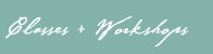 classes + workshops